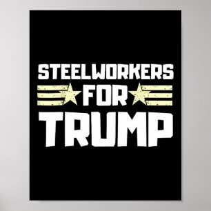 Staalarbeiders voor Donald Trump Poster