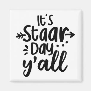 Staar Day Yall Schattigee testdag voor leerkrachte Magneet