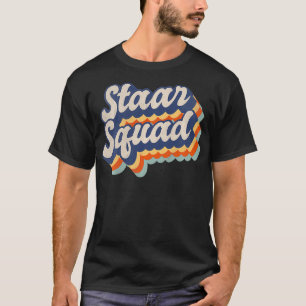 Staar Squad Elementaire Leraar Test Dag Te T-shirt