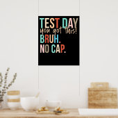 Staar Staat Toetsdag Je Haalt Het Broer Echt Waar Poster (Keuken)
