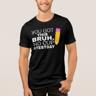 Staar Staat Toetsdag Motivatie Je Kunt Het Aan Br Tri-Blend Shirt