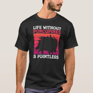 Stabby Porcupine Quote voor een Porcupine Expert T-shirt