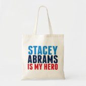 Stacey Abrams is My Hero Tote Bag (Voorkant)