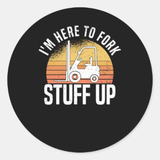 Stacker Driver Forklift Driver Stacker Gezegde Ronde Sticker