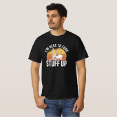 Stacker Driver Forklift Driver Stacker Gezegde T-shirt (Voorkant volledig)