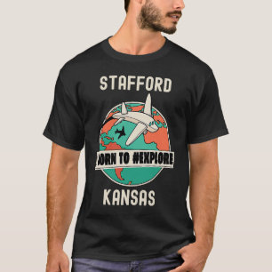 Stafford Kansas Born to Explore Reizen T-shirt