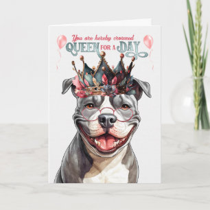 Staffordshire Dog Queen for a Day Funny Birthday Kaart
