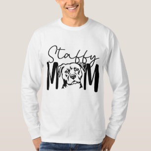 Staffy Ma Gift for Staffordshire Bull Terrier Dog T-shirt