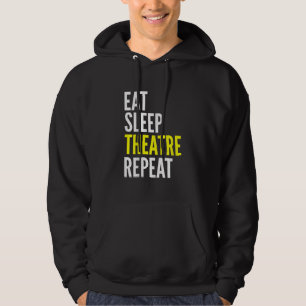 Stage Actor Gift T - Eet Slaap Actrice Herhalen Hoodie
