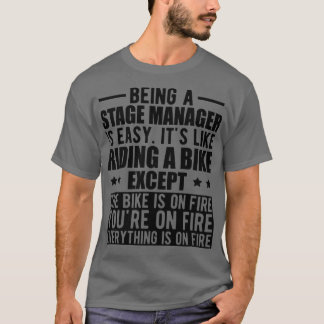 Stage Manager Een stage manager zijn is eenvoudig. T-shirt