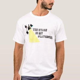 StageIsMyPlayground T-shirt