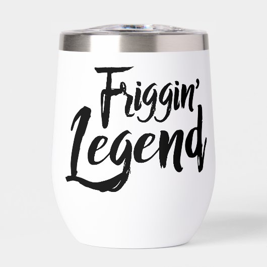 Stainless Wine Goblet - Friggin' Legend (Avant)