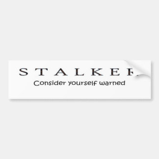 Stalker Bumpersticker