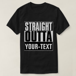 STAM OUTTA "JOUW TEKST" T-SHIRT
