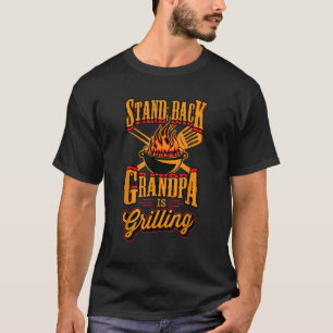 Stand Back Opa Is Grilling Grill Master 4th van T-shirt