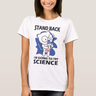 Stand Back - Schattige kattenwetenschapper experim T-shirt