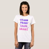 Stand Proud Shine Bright T-shirt (Voorkant volledig)