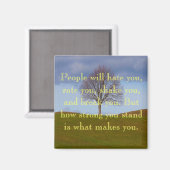 Stand Sterke Quote Magnet Magneet (Voorkant / Achterkant)