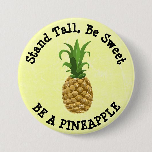 Stand-talg, wees lief. Wees een ananas Button (Voorkant)