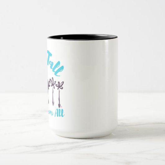 Stand Tall Amongst Them All Mug Mok (Midden)