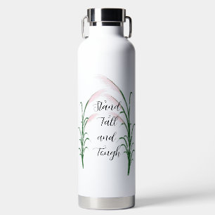 Stand Tall en Tough Self Love Positieve Quote Waterfles
