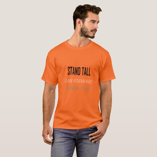 Stand Tall Lean Forward Nooit Vervagen T-shirt (Voorkant volledig)