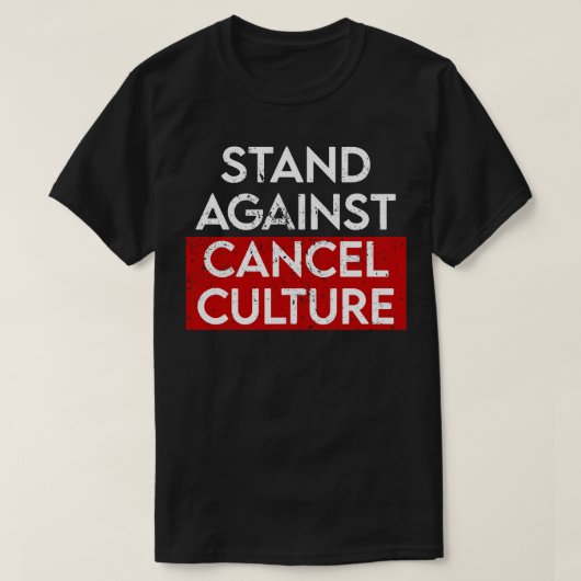 Stand tegen Annuleren Cultuur T-shirt (Design voorkant)
