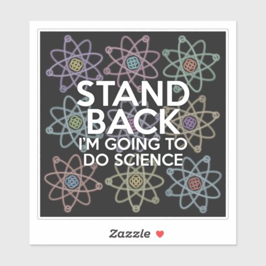 STAND TERUG IK GA WETENSCHAP DOEN STICKER (Vel)