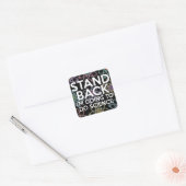 STAND TERUG IK GA WETENSCHAP DOEN VIERKANTE STICKER (Envelop)