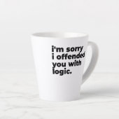 Standa Latte Mug - Sorry I offended you with logic (Angle droit)