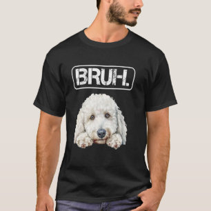 Standaard Poodle Bruh Grappige Hond Liefhebber T-shirt