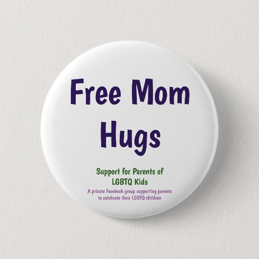Standaardgrootte Free Mam Hugs-knop Ronde Button 5,7 Cm (Voorkant)