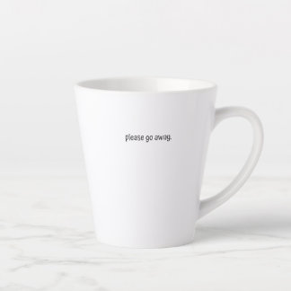 Standard Latte Mug - Please Go Away.