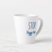 Standard Latte Mug - Stop. Hygge Time. (Angle droit)