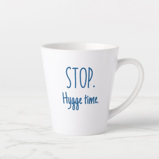 Standard Latte Mug - Stop. Hygge Time. (Droite)
