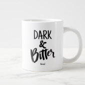 Standard Mug - Dark & Bitter Extra Grote Beker (Rechts)