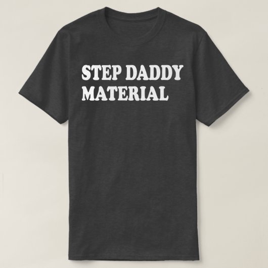 Stap Daddy Materiaal 2 T-shirt (Design voorkant)