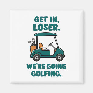 Stap in Loser We gaan golfen Funny Retro Golf Magneet