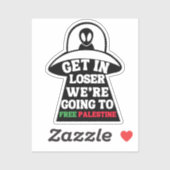 Stap in Loser We gaan naar Free Palestine UFO Sticker (Vel)
