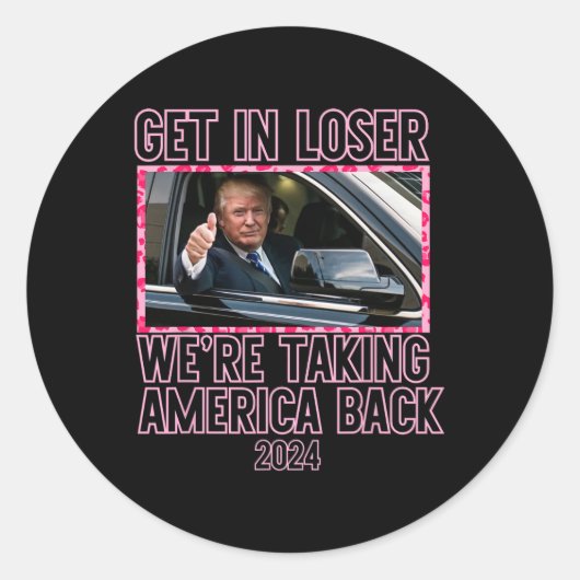 Stap in Loser We nemen Amerika terug Grappig 2024 Ronde Sticker (Voorkant)