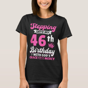 Stap in mijn 46e verjaardag met Gods genade en T-shirt