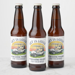 Stap in, Verliezer We gaan je Bal Zoeken Bier Etiket