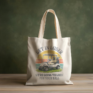 Stap in, Verliezer, We gaan je Bal Zoeken Tote Bag