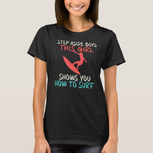 Stap naast dit meisje Shows u hoe u Wake Su Surf T-shirt