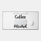 Stap naast koffie Dit is een taak voor alcohol Bureaumat (Keyboard & Muis)
