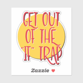 Stap uit de "als" val 12 stappen slogan sticker
