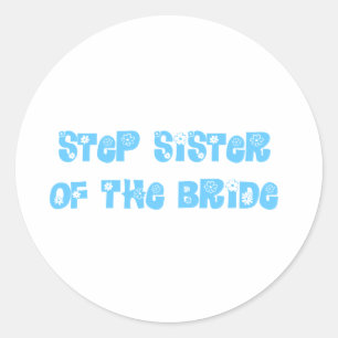Stap zuster van de bride ronde sticker