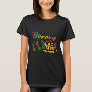 Stappen in de maand van de zwarte geschiedenis Afr T-shirt