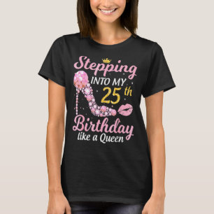 Stappen in mijn 25e verjaardag als een Boss Bday W T-shirt
