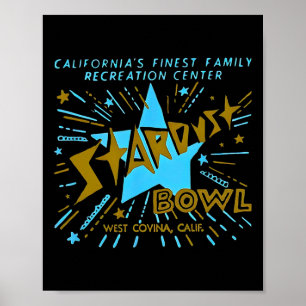 Stardust Bowl  Bowling Retro West Covina Lo Poster